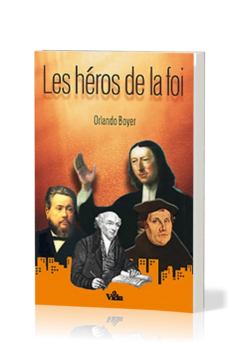 HEROS DE LA FOI (LES)