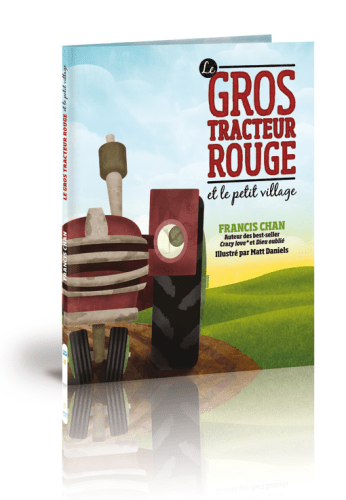 GROS TRACTEUR ROUGE  ET LE PETIT VILLAGE (LE)