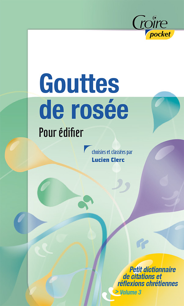 GOUTTES DE ROSEE POUR EDIFIER - VOL. 3