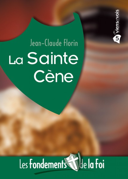 SAINTE CENE (LA) - LES FONDEMENTS DE LA FOI 5