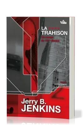 TRAHISON (LA) - UN ROMAN DU 11EME DISTRICT