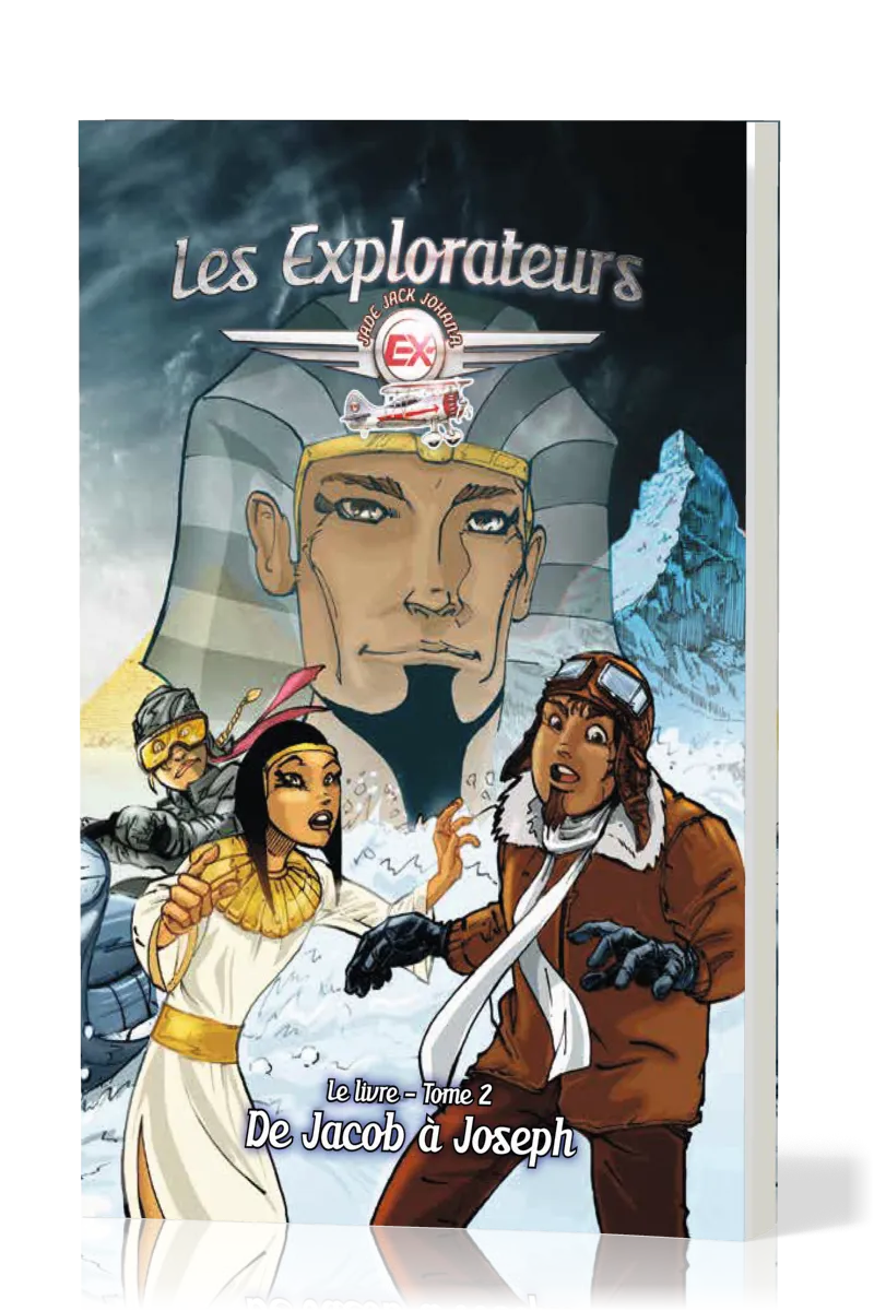 EXPLORATEURS (LES) T.2. DE JACOB A JOSEPH
