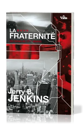 FRATERNITE. UN ROMAN DU 11E DISTRICT