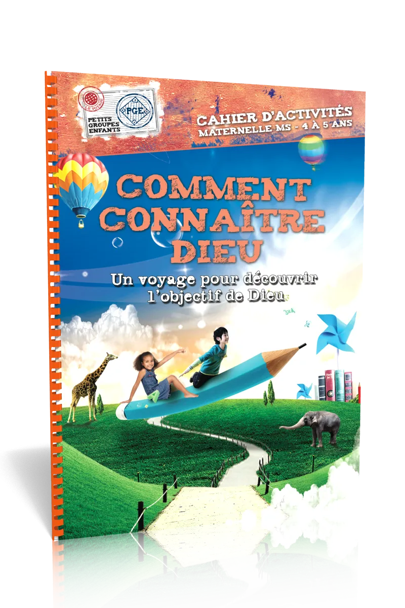 COMMENT CONNAITRE DIEU - CAHIER D'ACTIVITES 4/5 ANS
