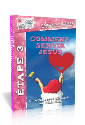 COMMENT SERVIR JESUS - CAHIER D'ACITIVITES 10/11 ANS