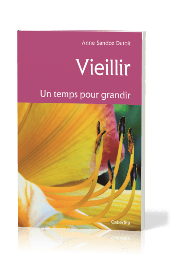 VIEILLIR - UN TEMPS POUR GRANDIR