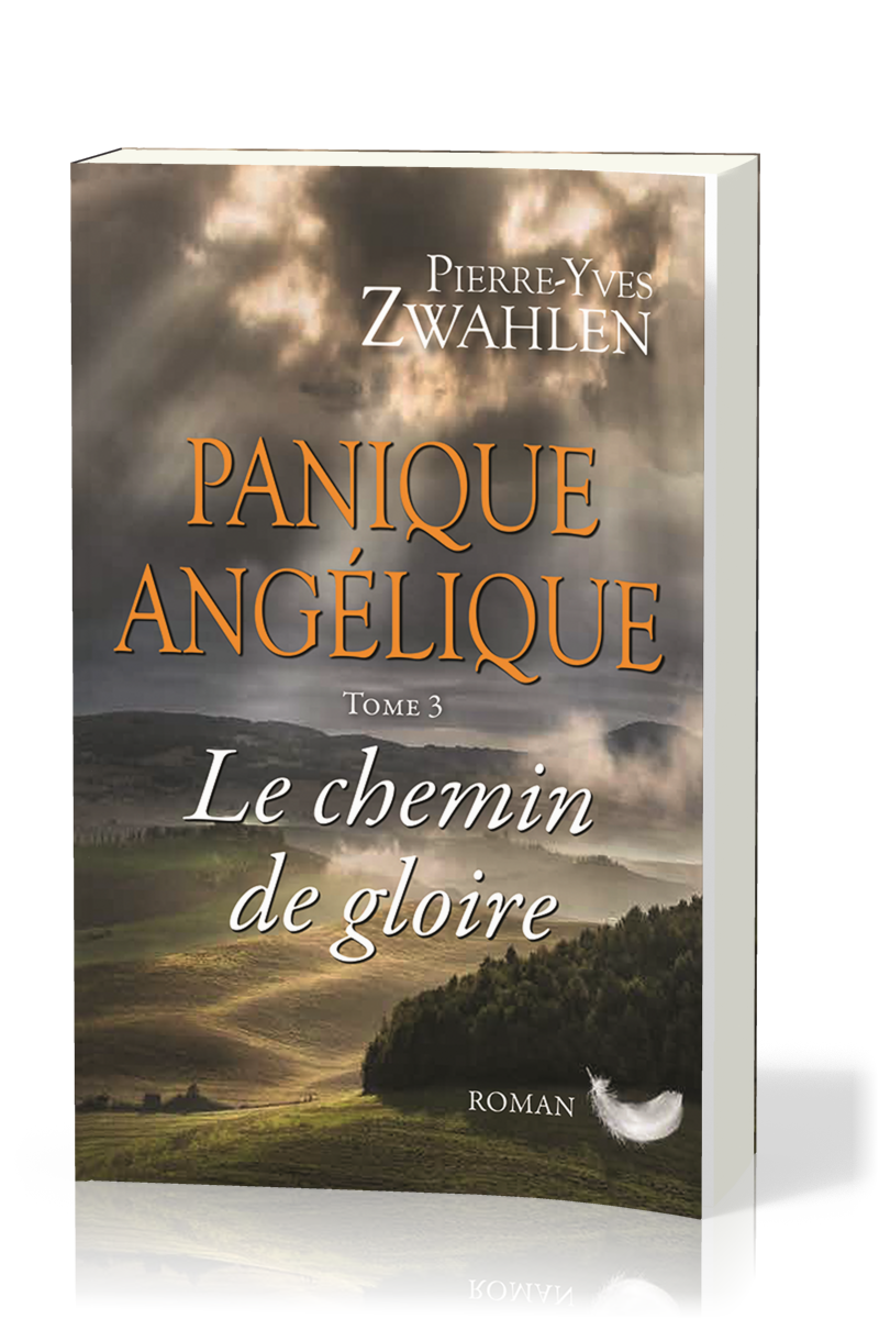 PANIQUE ANGELIQUE TOME 3 - LE CHEMIN DE LA GLOIRE