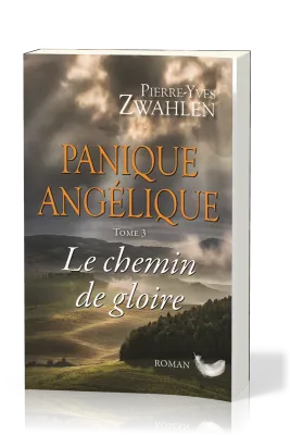 PANIQUE ANGELIQUE TOME 3 - LE CHEMIN DE LA GLOIRE