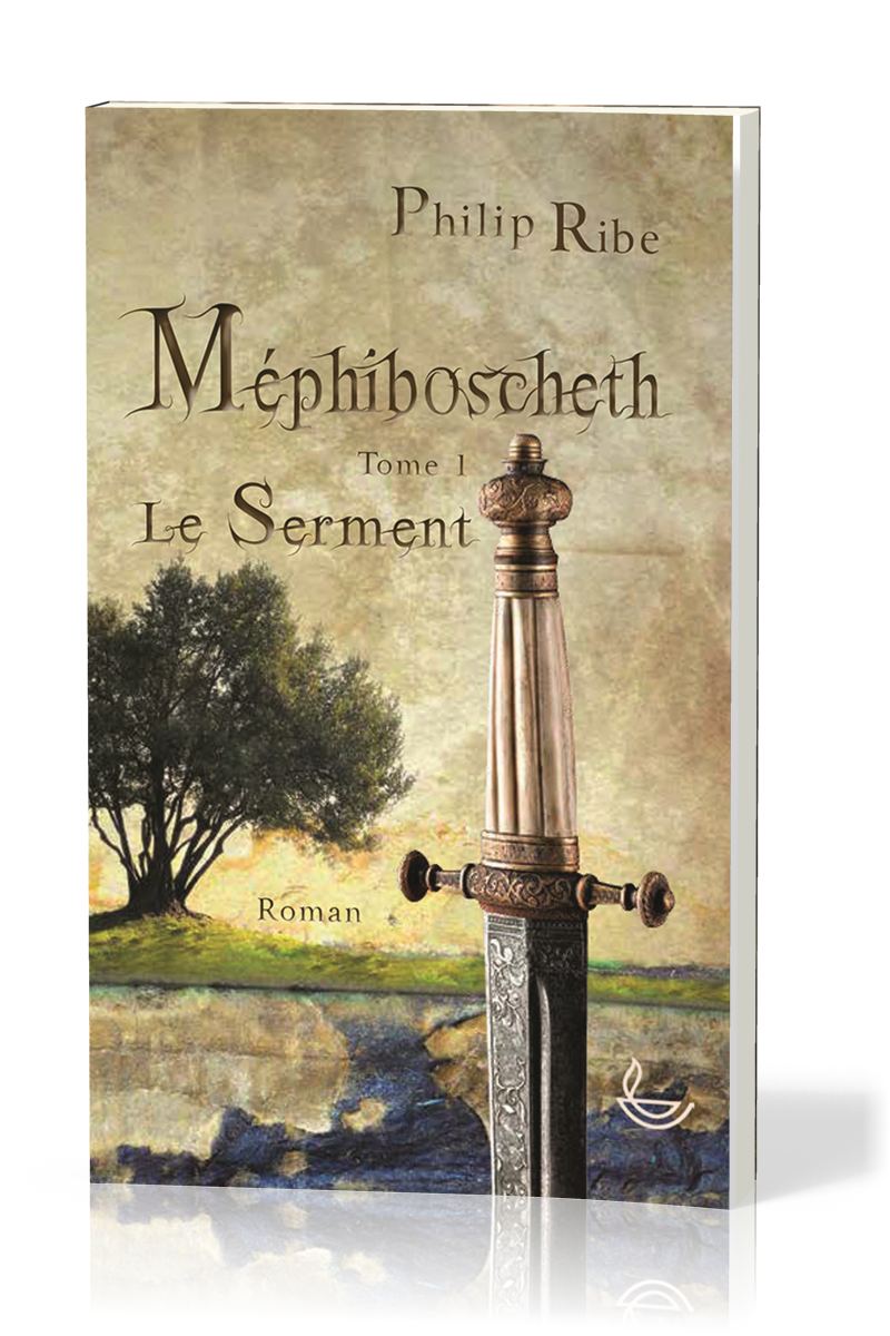 MEPHIBOSCHETH - LE SERMENT - TOME 1