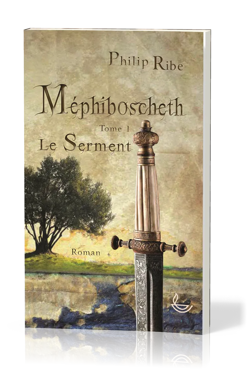 MEPHIBOSCHETH - LE SERMENT - TOME 1