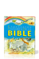 ETONNANTES HISTOIRES DE LA BIBLE