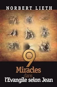 9 MIRACLES DANS L'EVANGILE SELON JEAN