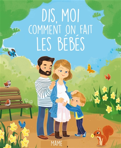 DIS-MOI COMMENT ON FAIT LES BEBES ?