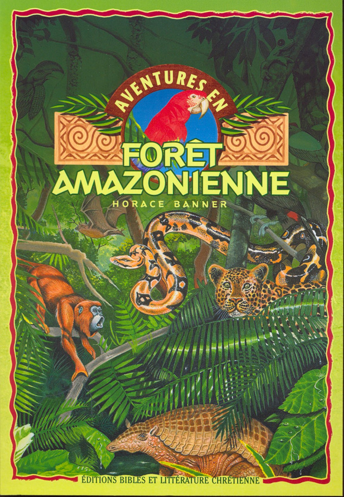 AVENTURES EN FORET AMAZONIENNE