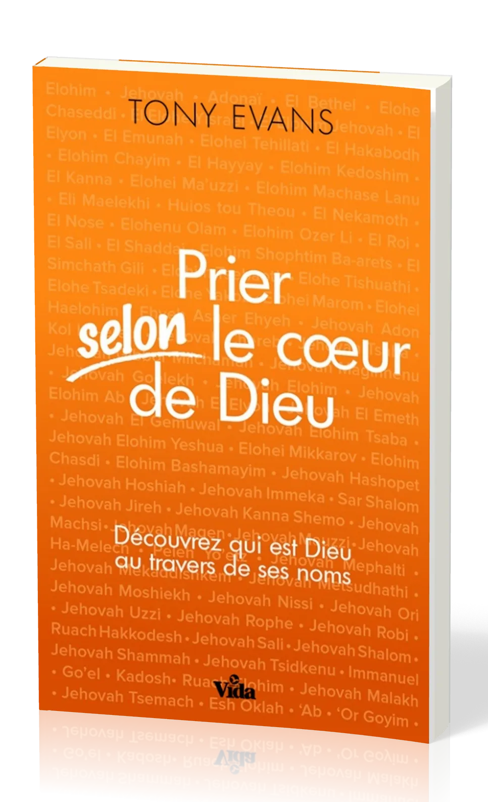 PRIER SELON LE COEUR DE DIEU... DIEU AU TRAVERS DE SES NOMS
