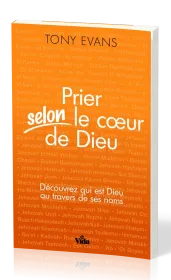 PRIER SELON LE COEUR DE DIEU... DIEU AU TRAVERS DE SES NOMS