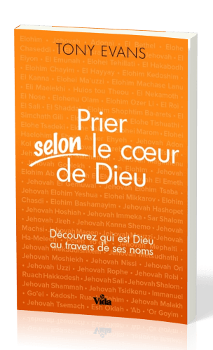 PRIER SELON LE COEUR DE DIEU... DIEU AU TRAVERS DE SES NOMS