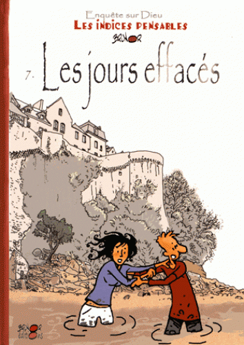 Indices pensables (Les). Volume 7, Les jours effacés BD