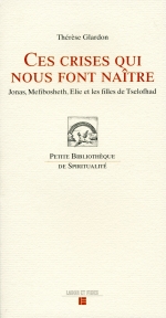 CES CRISES QUI NOUS FONT NAITRE JONAS, MEFIBOSHETH, ELIE ET LES FILLES DE TSELOFHAD