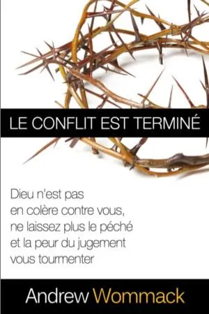 CONFLIT EST TERMINE (LE)