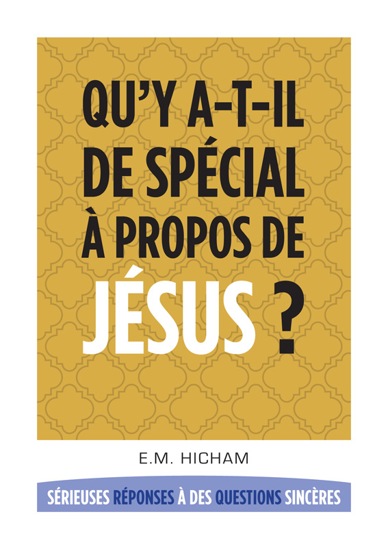 Qu'y a-t-il de spécial à propos de Jésus