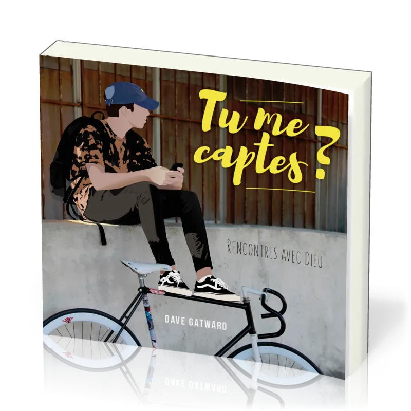 TU ME CAPTES ? - RENCONTRES AVEC DIEU
