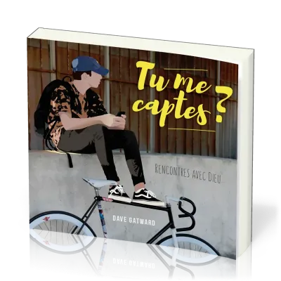 TU ME CAPTES ? - RENCONTRES AVEC DIEU