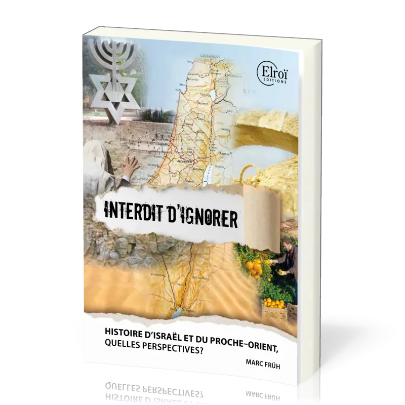 ISRAËL ET LE PROCHE ORIENT : INTERDIT D'IGNORER