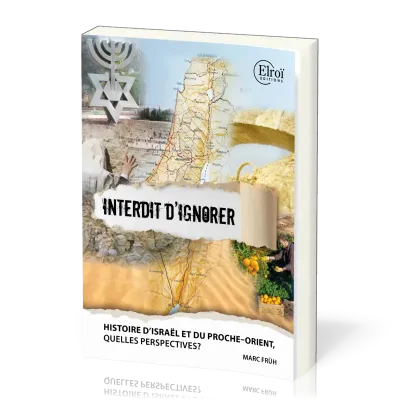 ISRAËL ET LE PROCHE ORIENT : INTERDIT D'IGNORER