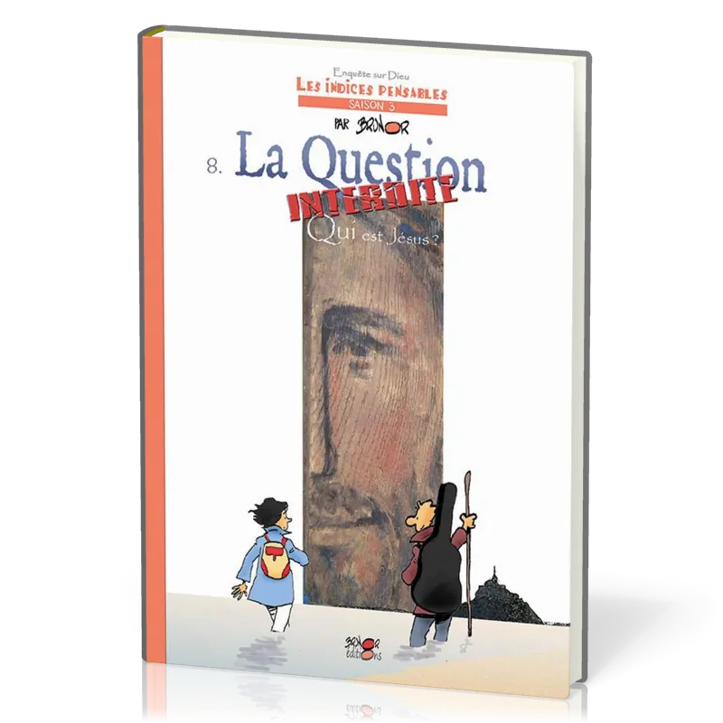 Indices pensables (Les). Volume 8, La question interdite : Qui est Jésus ? BD
