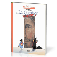 Indices pensables (Les). Volume 8, La question interdite : Qui est Jésus ? BD