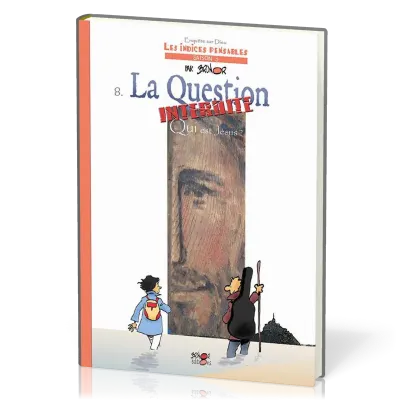 Indices pensables (Les). Volume 8, La question interdite : Qui est Jésus ? BD