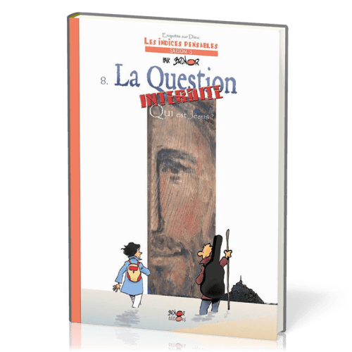 Indices pensables (Les). Volume 8, La question interdite : Qui est Jésus ? BD