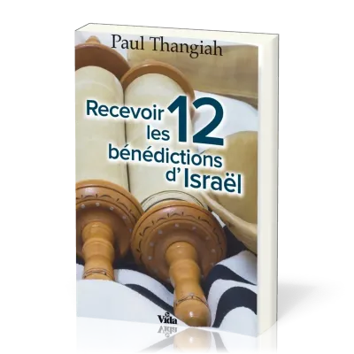 Recevoir les 12 bénédictions d'Israël
