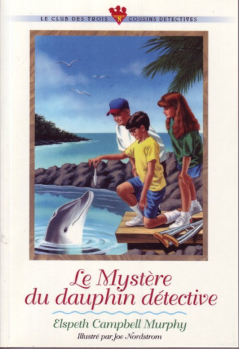 MYSTERE DU DAUPHIN DETECTIVE (LE) LE CLUB DES TROIS COUSINS DETECTIVES 8