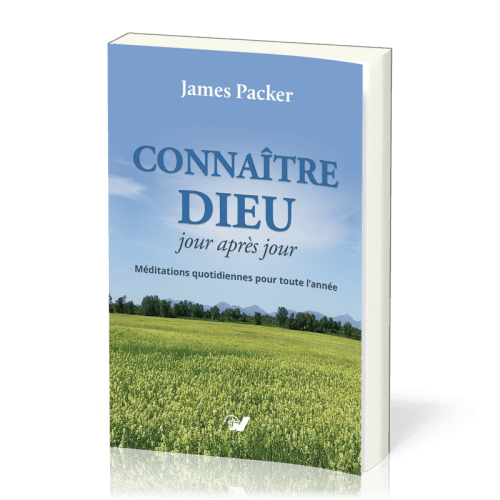 Connaître Dieu jour après jour  -Méditations quotidiennes pour toute l’année