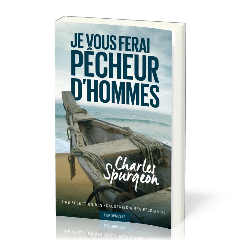 JE VOUS FERAI PECHEURS D'HOMMES - CAUSERIES A MES ETUDIANTS