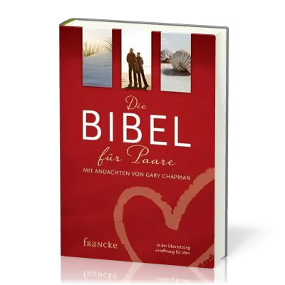 Die Bibel für Paare mit Andachten von Gary Chapman