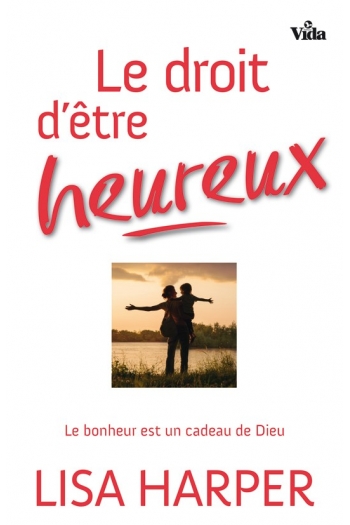 Droit d'être heureux (Le)