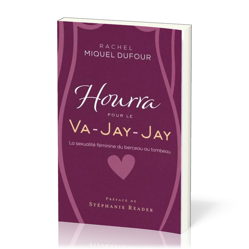 Hourra pour le Va-Jay-Jay - La sexualité féminine....