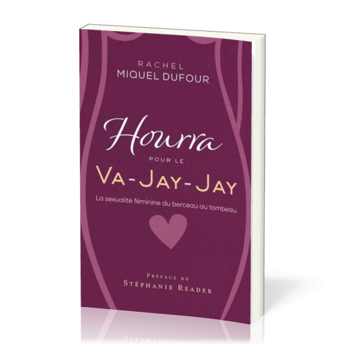 Hourra pour le Va-Jay-Jay - La sexualité féminine....