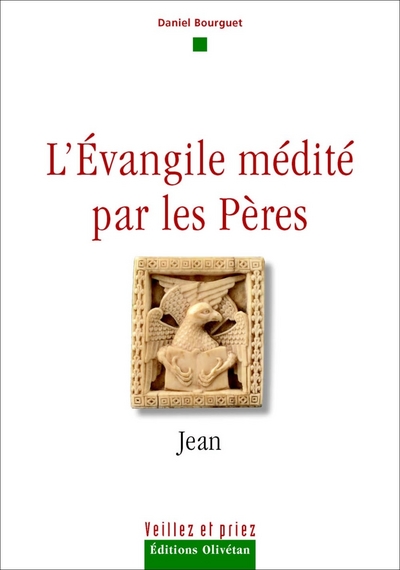 Evangile médité par les Pères (L') - Jean