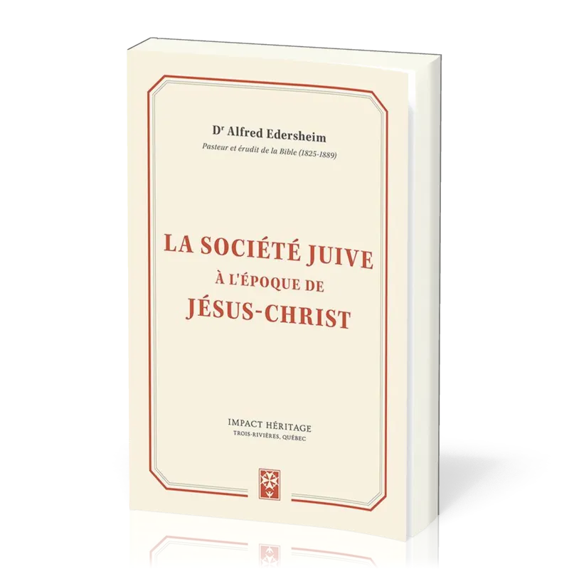 Société Juive à l'époque de Jésus-Christ (La)