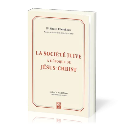Société Juive à l'époque de Jésus-Christ (La)
