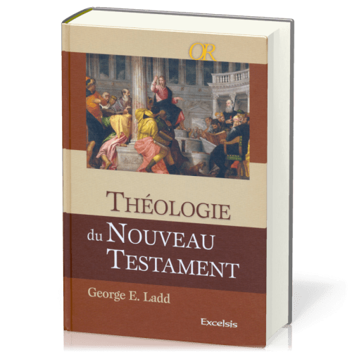 THEOLOGIE DU NOUVEAU TESTAMENT