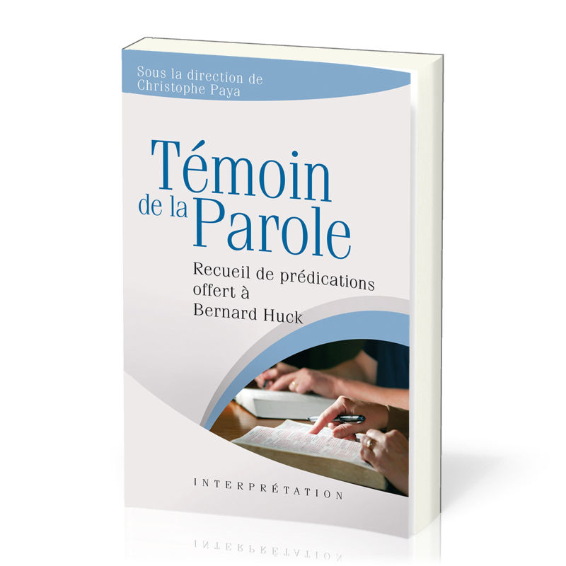 Témoin de la Parole - Recueil de prédications