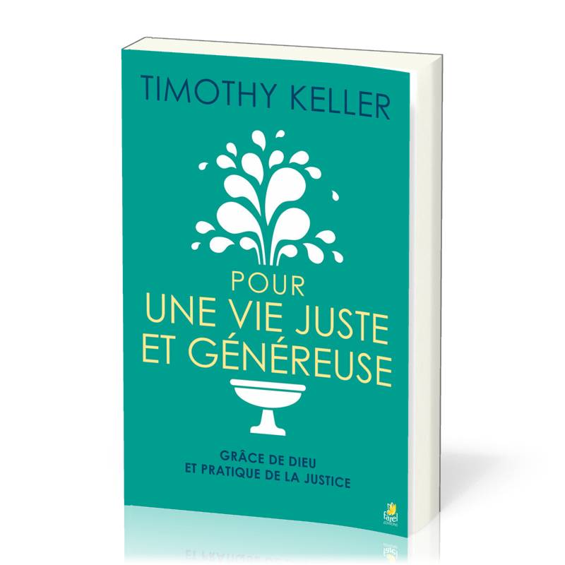 Pour une vie juste et généreuse - grâce de dieu et pratique de la justice