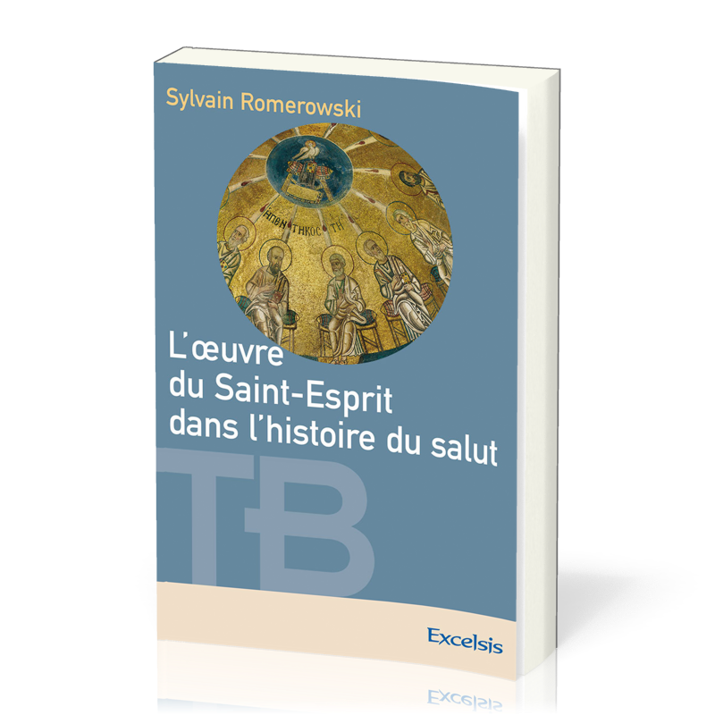 Oeuvre du Saint-Esprit dans l'histoire du salut(L') (édition revue et corrigée)