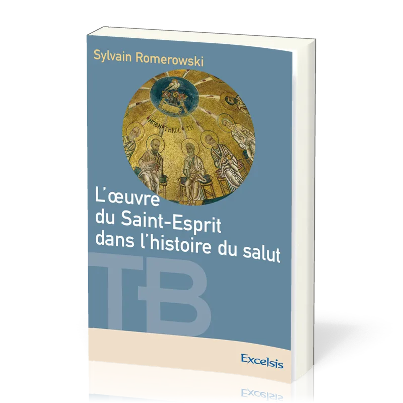 Oeuvre du Saint-Esprit dans l'histoire du salut(L') (édition revue et corrigée)