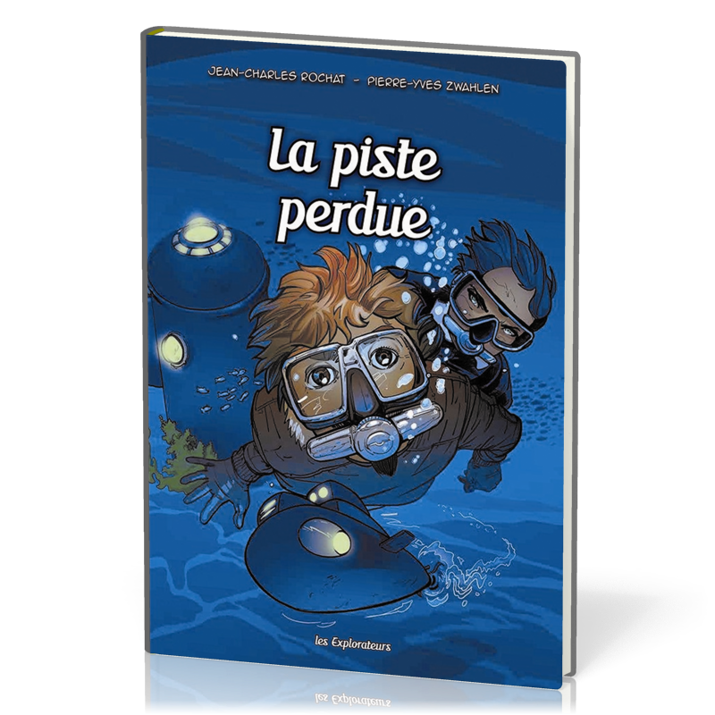 Piste perdue (La) - Les Explorateurs BD Tome 3